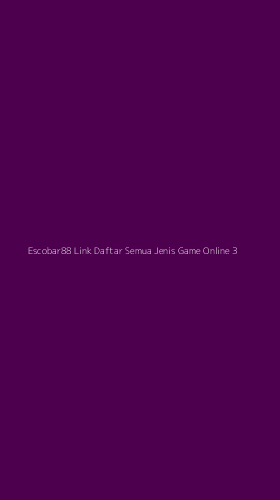Tampilan Antarmuka Aplikasi Escobar88 Link Daftar Semua Jenis Game Online - 3