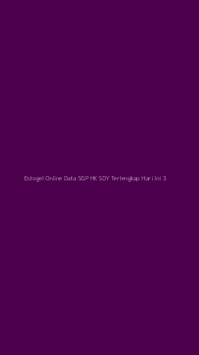 Tampilan Antarmuka Aplikasi Estogel Online Data Sgp Hk Sdy Terlengkap Hari Ini - 3