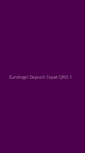 Tampilan Antarmuka Aplikasi Eurotogel Deposit Cepat Qris - 1