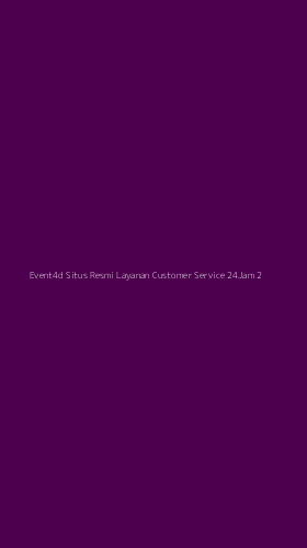Tampilan Antarmuka Aplikasi Event4d Situs Resmi Layanan Customer Service 24jam - 2