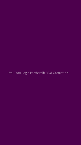 Tampilan Antarmuka Aplikasi Evil Toto Login Pembersih Ram Otomatis - 4