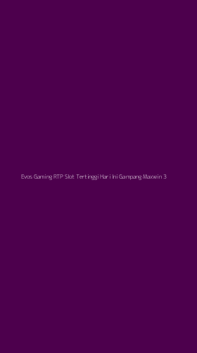 Tampilan Antarmuka Aplikasi Evos Gaming Rtp Slot Tertinggi Hari Ini Gampang Maxwin - 3