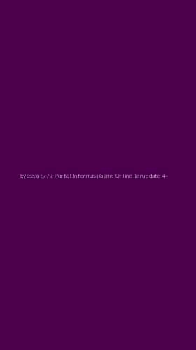 Tampilan Antarmuka Aplikasi Evosslot777 Portal Informasi Game Online Terupdate - 4