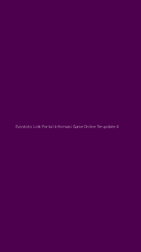Tampilan Antarmuka Aplikasi Evostoto Link Portal Informasi Game Online Terupdate - 4