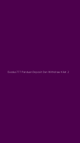 Tampilan Antarmuka Aplikasi Exodus777 Panduan Deposit Dan Withdraw Kilat - 2