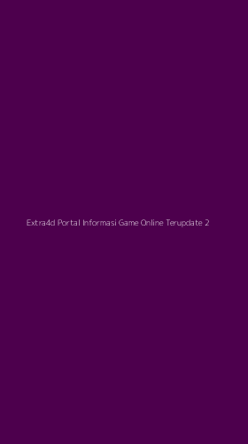 Tampilan Antarmuka Aplikasi Extra4d Portal Informasi Game Online Terupdate - 2