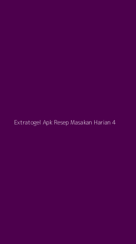 Tampilan Antarmuka Aplikasi Extratogel Apk Resep Masakan Harian - 4