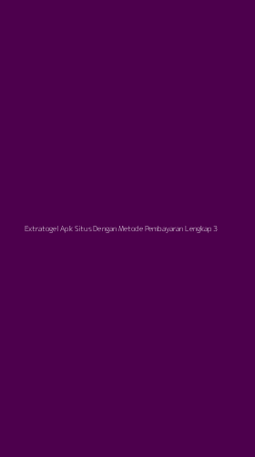 Tampilan Antarmuka Aplikasi Extratogel Apk Situs Dengan Metode Pembayaran Lengkap - 3