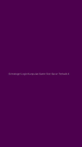 Tampilan Antarmuka Aplikasi Extratogel Login Kumpulan Game Slot Gacor Terbaik - 4