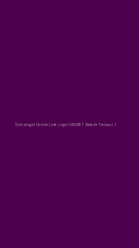 Tampilan Antarmuka Aplikasi Extratogel Online Link Login Sbobet Mobile Terbaru - 1