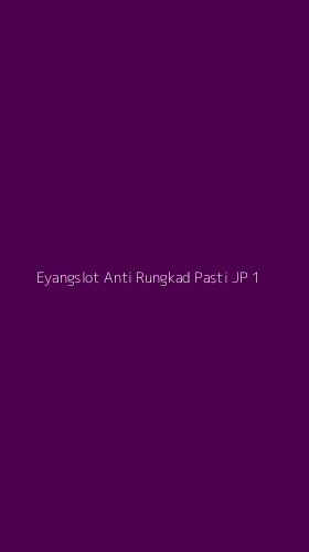 Tampilan Antarmuka Aplikasi Eyangslot Anti Rungkad Pasti Jp - 1