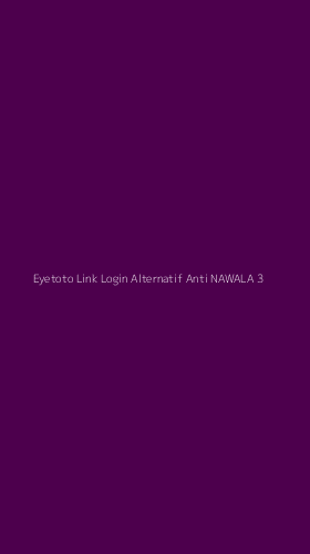 Tampilan Antarmuka Aplikasi Eyetoto Link Login Alternatif Anti Nawala - 3