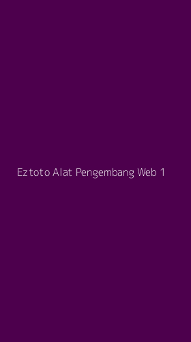 Tampilan Antarmuka Aplikasi Eztoto Alat Pengembang Web - 1