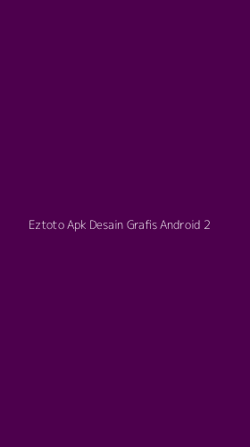 Tampilan Antarmuka Aplikasi Eztoto Apk Desain Grafis Android - 2