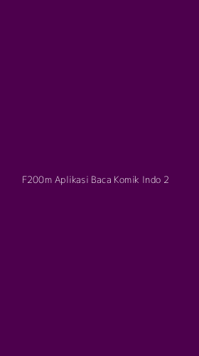 Tampilan Antarmuka Aplikasi F200m Aplikasi Baca Komik Indo - 2