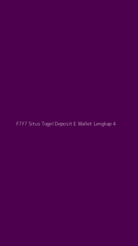 Tampilan Antarmuka Aplikasi F7f7 Situs Togel Deposit E Wallet Lengkap - 4