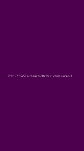 Tampilan Antarmuka Aplikasi Fafa 777 Slot Link Login Alternatif Anti Nawala - 3