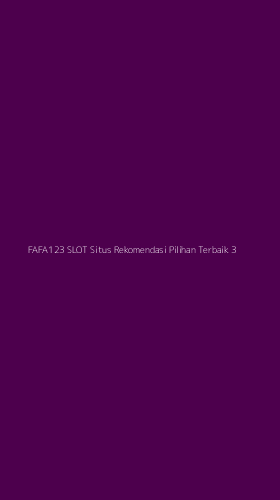 Tampilan Antarmuka Aplikasi Fafa123 Slot Situs Rekomendasi Pilihan Terbaik - 3