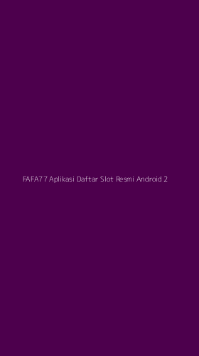 Tampilan Antarmuka Aplikasi Fafa77 Aplikasi Daftar Slot Resmi Android - 2