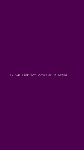 Tampilan Antarmuka Aplikasi Fals4d Link Slot Gacor Hari Ini Resmi - 1