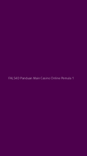 Tampilan Antarmuka Aplikasi Fals4d Panduan Main Casino Online Pemula - 1