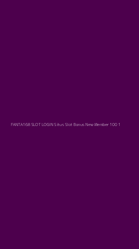 Tampilan Antarmuka Aplikasi Fanta168 Slot Login Situs Slot Bonus New Member 100 - 1