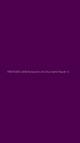 Tampilan Antarmuka Aplikasi Fantasi4d Login Kumpulan Link Situs Game Populer - 4