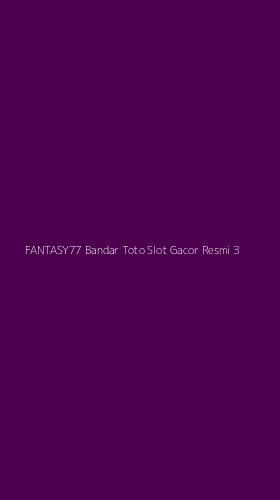 Tampilan Antarmuka Aplikasi Fantasy77 Bandar Toto Slot Gacor Resmi - 3