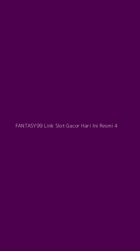 Tampilan Antarmuka Aplikasi Fantasy99 Link Slot Gacor Hari Ini Resmi - 4