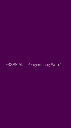 Tampilan Antarmuka Aplikasi Fb888 Alat Pengembang Web - 1