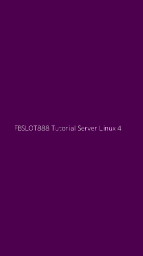 Tampilan Antarmuka Aplikasi Fbslot888 Tutorial Server Linux - 4