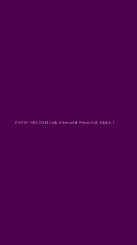 Tampilan Antarmuka Aplikasi Fiesta138 Login Link Alternatif Resmi Anti Blokir - 1