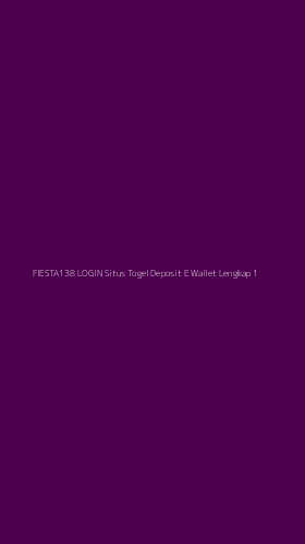 Tampilan Antarmuka Aplikasi Fiesta138 Login Situs Togel Deposit E Wallet Lengkap - 1