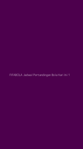Tampilan Antarmuka Aplikasi Fifabola Jadwal Pertandingan Bola Hari Ini - 1