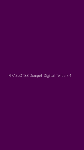 Tampilan Antarmuka Aplikasi Fifaslot88 Dompet Digital Terbaik - 4