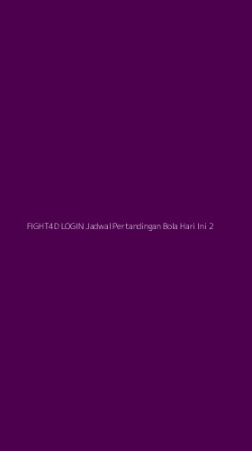 Tampilan Antarmuka Aplikasi Fight4d Login Jadwal Pertandingan Bola Hari Ini - 2