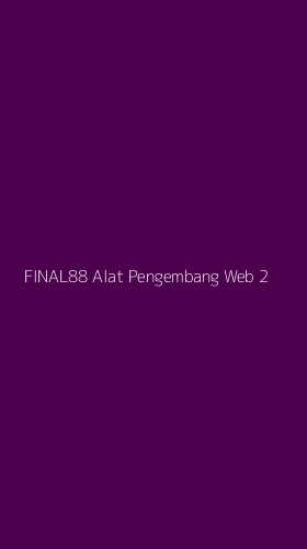 Tampilan Antarmuka Aplikasi Final88 Alat Pengembang Web - 2