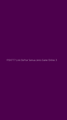 Tampilan Antarmuka Aplikasi Fish777 Link Daftar Semua Jenis Game Online - 3
