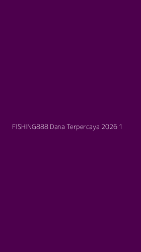 Tampilan Antarmuka Aplikasi Fishing888 Dana Terpercaya 2026 - 1