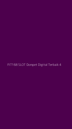 Tampilan Antarmuka Aplikasi Fit168 Slot Dompet Digital Terbaik - 4