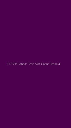 Tampilan Antarmuka Aplikasi Fit888 Bandar Toto Slot Gacor Resmi - 4