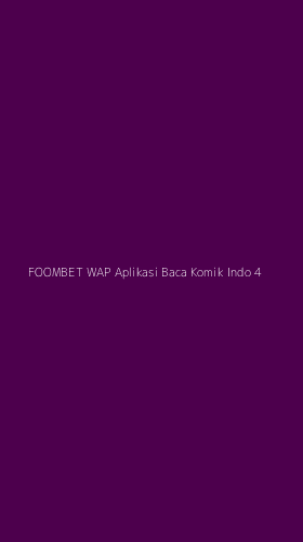 Tampilan Antarmuka Aplikasi Foombet Wap Aplikasi Baca Komik Indo - 4