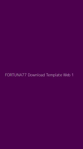 Tampilan Antarmuka Aplikasi Fortuna77 Download Template Web - 1