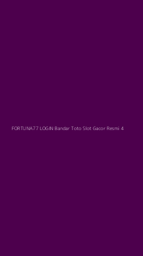 Tampilan Antarmuka Aplikasi Fortuna77 Login Bandar Toto Slot Gacor Resmi - 4