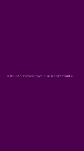 Tampilan Antarmuka Aplikasi Fortuna77 Panduan Deposit Dan Withdraw Kilat - 4