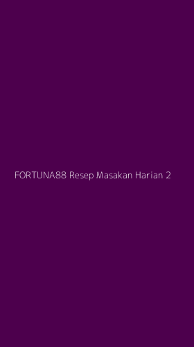 Tampilan Antarmuka Aplikasi Fortuna88 Resep Masakan Harian - 2