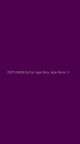 Tampilan Antarmuka Aplikasi Fortune88 Daftar Agen Bola Jalan Resmi - 3