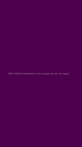 Tampilan Antarmuka Aplikasi Free Spin4d Login Bandar Online Dengan Winrate Tertinggi - 2