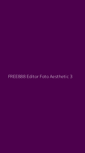 Tampilan Antarmuka Aplikasi Free888 Editor Foto Aesthetic - 3