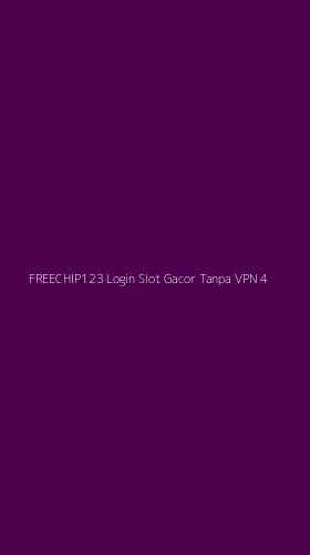 Tampilan Antarmuka Aplikasi Freechip123 Login Slot Gacor Tanpa Vpn - 4